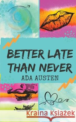 Better Late Than Never Ada Austen 9781735819808