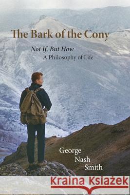 The Bark of the Cony George Nash Smith And Sons 9781735820323