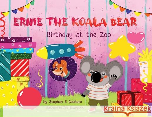 Ernie The Koala Bear Birthday At The Zoo Stephen E. Couture 9781735826523 Virtuoso Press