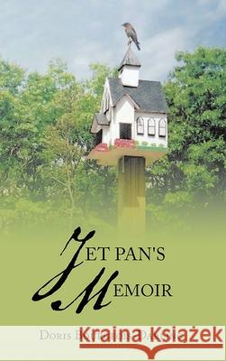 Jet Pan's Memoir Doris Bourgeois-Darling 9781735827827