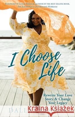 I Choose Life Dallas Kohen Leslie Vernick William Walls 9781735830384 Chadash Publications