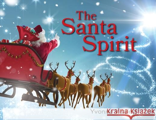 The Santa Spirit Yvonne Vissing 9781735830421 Vissing and Associates