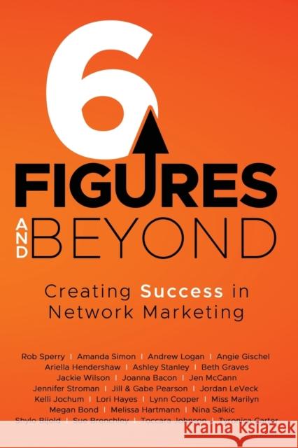 6 Figures and Beyond Rob Sperry 9781735844732 Rob Sperry