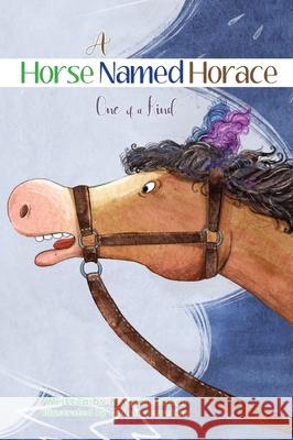 A Horse Named Horace: One of a Kind Nayera Salam, Golnar Servatian 9781735846811