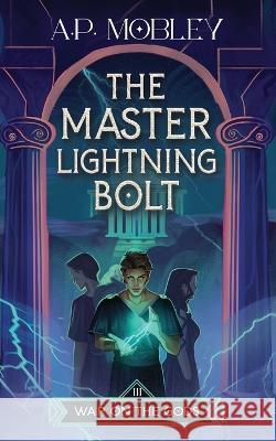 The Master Lightning Bolt A. P. Mobley 9781735847948 Sea of Ink Press