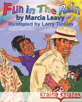 Fun in The Rain Marcia Leavy, Larry Tinsley 9781735853611