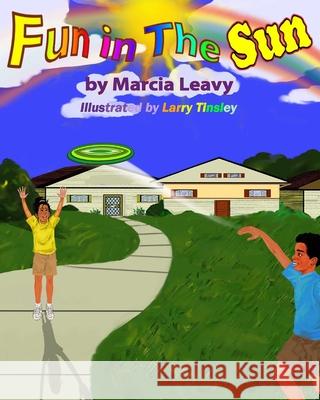 Fun in The Sun Marcia Leavy, Larry Tinsley 9781735853673