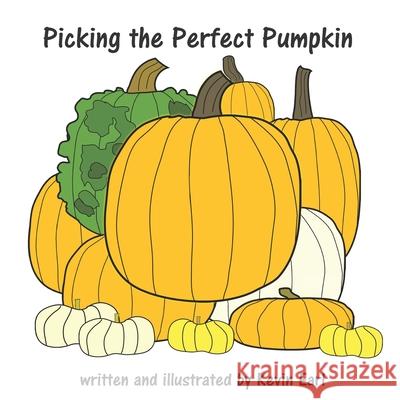 Picking the Perfect Pumpkin Kevin Earl Kevin Earl 9781735857015 Adventure Patches