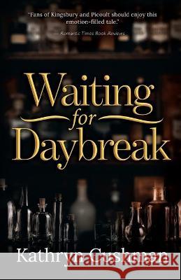 Waiting for Daybreak Kathryn Cushman 9781735861081