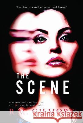 The Scene R M Gilmore   9781735863542 Macgillemhur Publishing