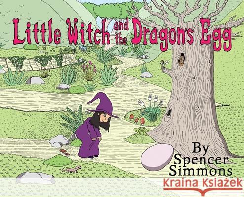 Little Witch and the Dragon's Egg Spencer Simmons 9781735872131 Goat Head Ink