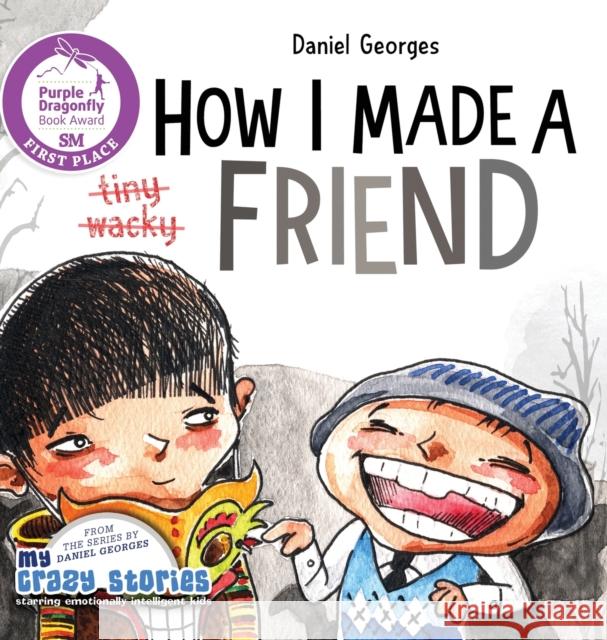 How I Made a Friend Daniel Georges 9781735873923