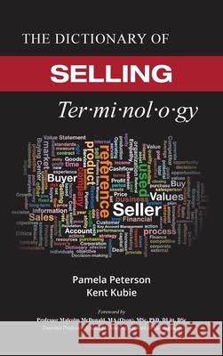 The Dictionary of Selling Pamela Peterson Kent Kubie 9781735877242