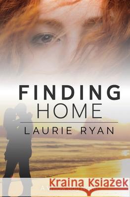 Finding Home Laurie Ryan 9781735877365 L&m Enterprises