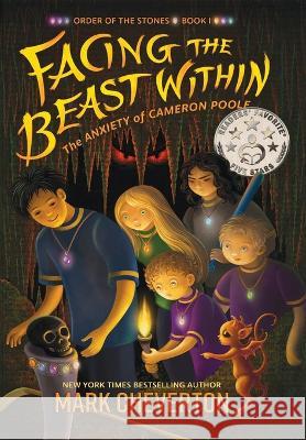 Facing the Beast Within: the Anxiety of Cameron Poole Mark Cheverton   9781735878188 Gameknight Publishing