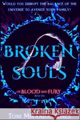 Broken Souls Toni Miranda Jones 9781735879253 Souls of Stardust Publishing