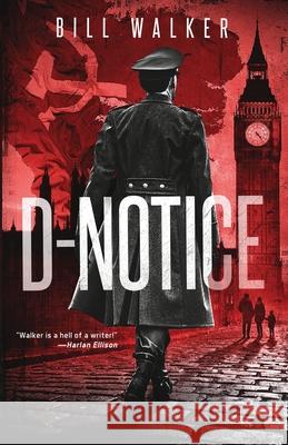 D-Notice Bill Walker 9781735879628 Delarge Books