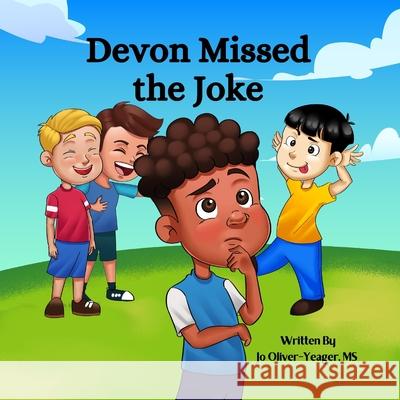Devon Missed the Joke Jo Oliver-Yeager 9781735881546