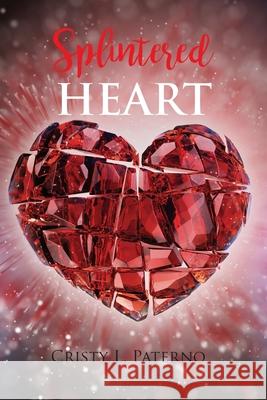 Splintered HEART Cristy L. Paterno 9781735890821