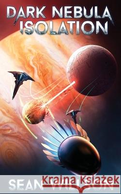 Dark Nebula Isolation Sean Willson 9781735893815 Wideasleep Publishing