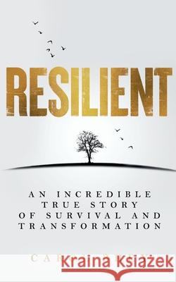 Resilient Carol Bhey 9781735898025 Pallas Athenia Publishing, LLC