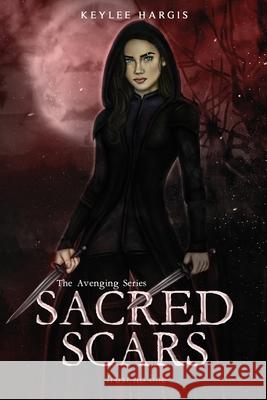 Sacred Scars Keylee C. Hargis 9781735920757