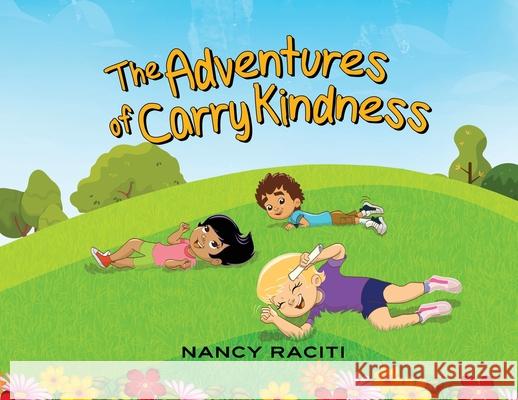 The Adventures of Carry Kindness Nancy Raciti 9781735922416 Grace & Kind, LLC