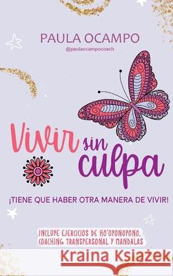 Vivir Sin Culpa Paula Ocampo 9781735923116