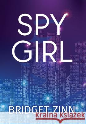 Spy Girl Bridget Zinn 9781735927510