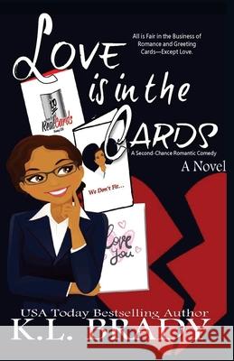 Love is in the Cards: A Second Chance Romance K. L. Brady 9781735927916 Ladylit Press