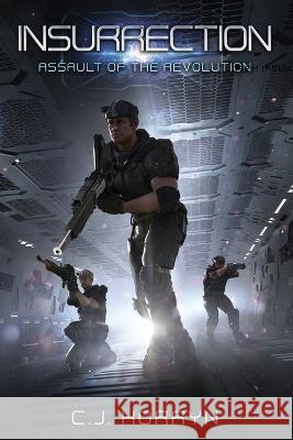 Insurrection: Assault of the Revolution C J Korryn   9781735928043 C. J. Korryn Books