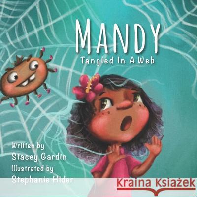 Mandy: Tangled In a Web Stacey Gardin, Stephanie Hider 9781735930541 Smit'n Photography, LLC