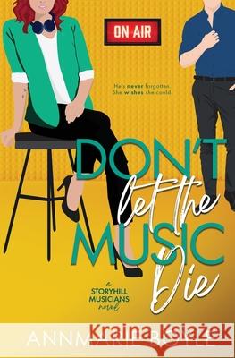 Don't Let the Music Die Annmarie Boyle 9781735935140 Dahlia Media