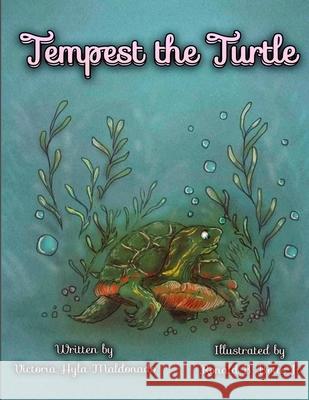 Tempest the Turtle Victoria Maldonado, Ronald Botts 9781735937465