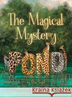 The Magical Mystery Pond Ron Fogel Marina Saumell 9781735940403 Publisher