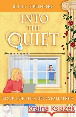 Into the Quiet Beth C. Greenberg Susan Atlas Betti Gefecht 9781735944739