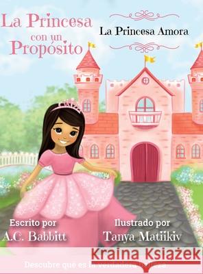 La Princesa Amora: Descubre qué es la Verdadera Belleza Babbitt, A. C. 9781735947433