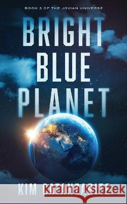 Bright Blue Planet Kim Catanzarite 9781735952253