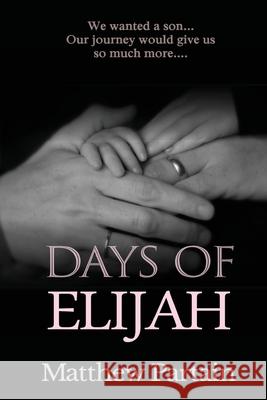 Days of Elijah Matthew Partain 9781735952963