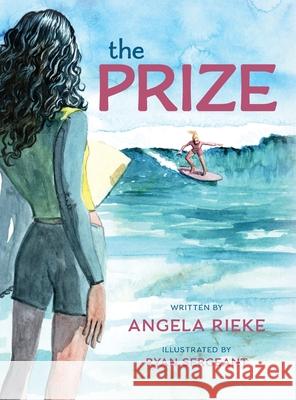 The Prize Angela Rieke Ryan Sergeant 9781735957319 Shaka Press