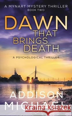 Dawn That Brings Death Addison Michael 9781735962160