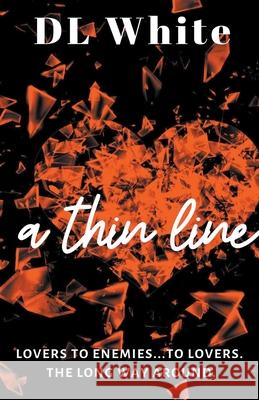 A Thin Line -Second Edition DL White 9781735968148 DL White