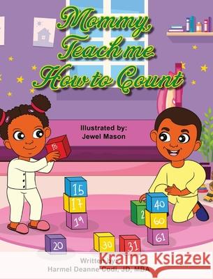 Mommy, teach me how to count Harmel Deanne Cod Jewel Mason 9781735975962