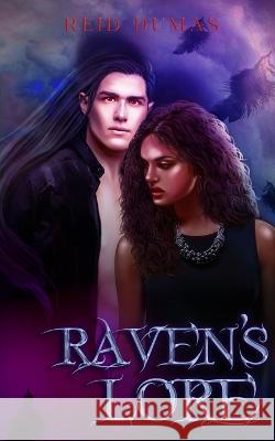 Raven\'s Lore: Invocation Reid Dumas 9781735986364 Sepia Press
