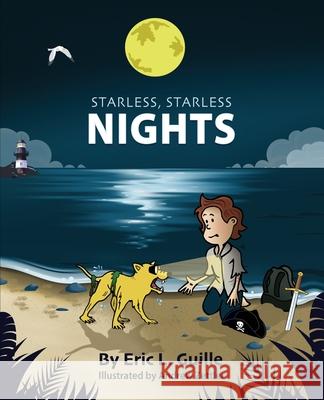 Starless, Starless Nights Eric L. Guille Andrew Zettler 9781735987309 Eric L Guille