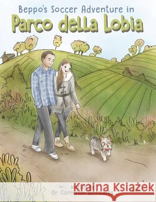 Beppo's Soccer Adventure in Parco della Lobia Supuni Suriyaach Cameron Ashley Gonzales 9781735988443 Vicenza Publishing and Books