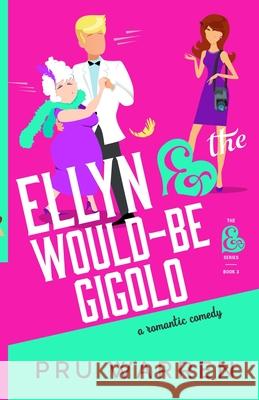 Ellyn & the Would-Be Gigolo Pru Warren 9781735991955 Pru Warren