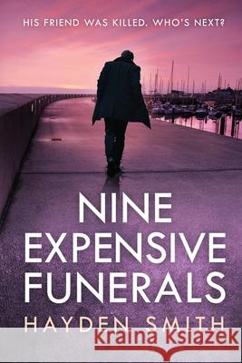 Nine Expensive Funerals Hayden Smith 9781735998305