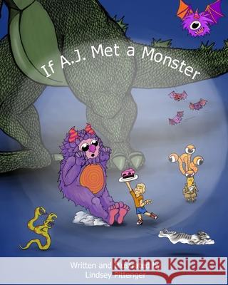 If A.J. Met a Monster Lindsey Pittenger 9781735999210 Lindsey B Pittenger