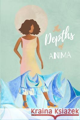 The Depths of Anima Kai Adia 9781736003800